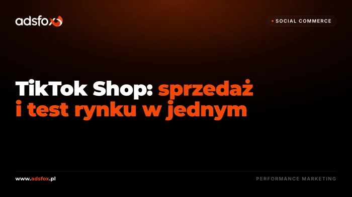 Okładka: TikTok Shop: co zmienia w performance marketingu?