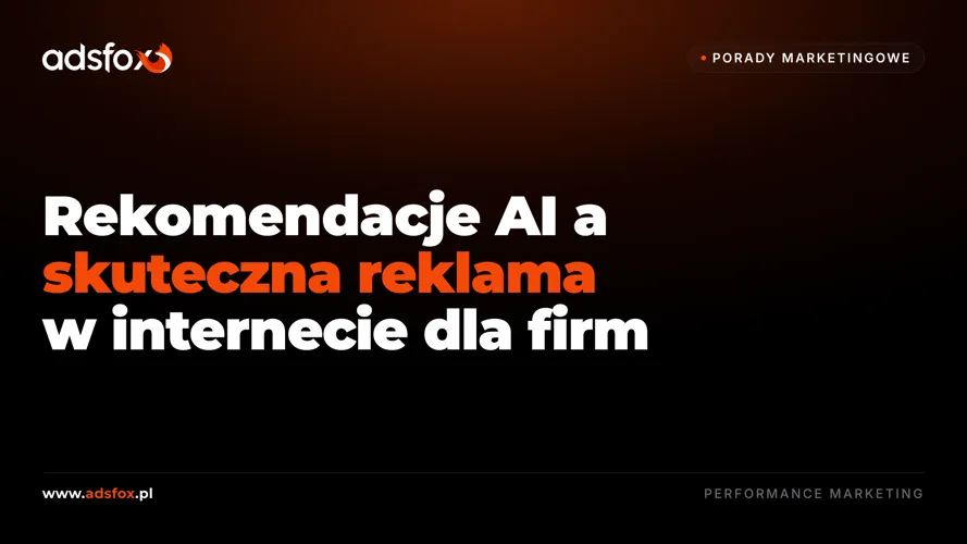 Cover for Rekomendacje AI a skuteczna reklama w internecie dla firm