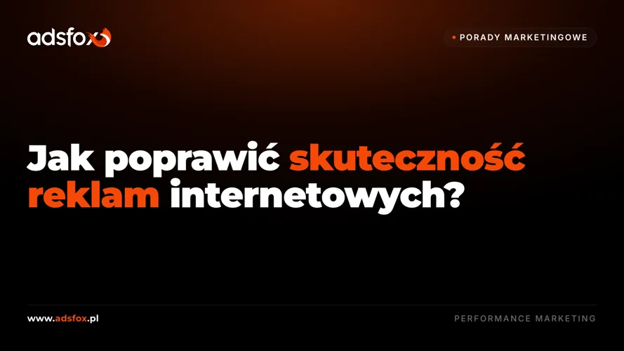 Cover for Jak poprawić skuteczność reklam internetowych